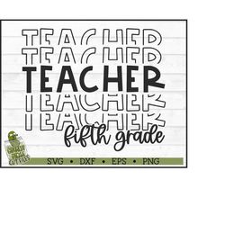 Stacked Fifth Grade Teacher SVG File, dxf, eps, png, School svg, 5th Grade svg, Teach svg, Cricut svg, Silhouette Cameo