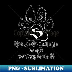 shakira loba - Premium Sublimation Digital Download - Defying the Norms
