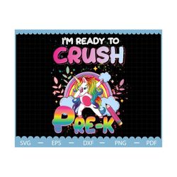 I'm Ready To Crush Unicorn with Rainbow Png, Pre-K Unicorn Png, Back To School Png, Unicorn Lovers Gift, Kindergarten Pn