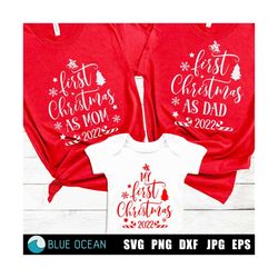 My first Christmas SVG, Christmas family bundle,  First Christmas as a mom SVG, First Christmas as a dad SVG, First Christmas 2022
