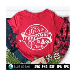 Christmas Crew SVG, 2023 Christmas Crew SVG, Family Matching Christmas shirt, Chrsitmas Crew 2023 PNG