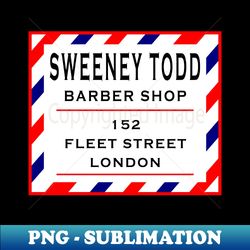 Sweeney Todd Barber Shop - Artistic Sublimation Digital File - Fashionable and Fearless