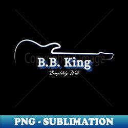 BB King Completely Well - Unique Sublimation PNG Download - Revolutionize Your Designs