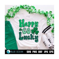 Happy go lucky SVG, St Patrick's Day SVG, Funny St Patricks Day, Retro svg, Shamrock svg