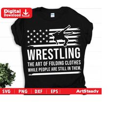 Wrestling svg files US flag vintage art- The art of folding clothes funny wrestlers svg or MMA svg graphic arts instant download