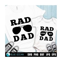Rad Dad SVG, Rad Like My Dad Svg, Funny Fathers Day Svg,  Daddy and Me svg, Father's Day svg, Father and Son svg