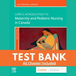Test Bank For Leifers Introduction to Maternity and Pediatric Nursing in Canada 1st Edition (Keenan-Lindsay, 2020)