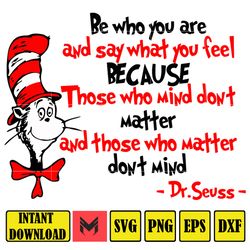 be who you are  and say what  you feel because , dr. suess png, sublimation, cat in the hat cricut, instant download