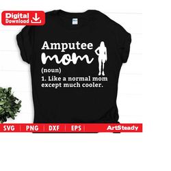 Amputee svg files - Amputee art funny MOM definition  disabled amputation svg instant downloads