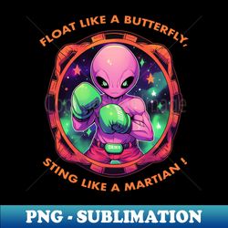 Alien Boxer Sting Like a Martian - Exclusive PNG Sublimation Download - Bring Your Designs to Life