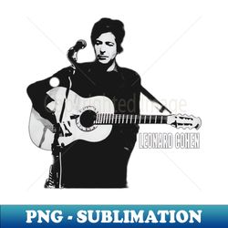 Leonard Cohen - PNG Transparent Sublimation Design - Fashionable and Fearless