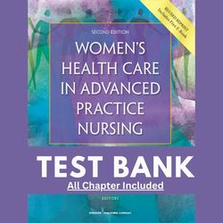 Test bank For Women's Health Care in Advanced Practice Nursing 2nd Edition by Ivy M Alexander Chapter 1-46