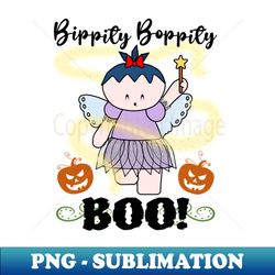 Bippity Boppity Boo - Premium PNG Sublimation File - Perfect for Creative Projects