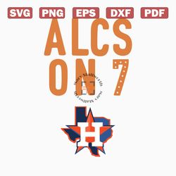 Baseball Team Houston Astros ALCS On 7 SVG File For Cricut
