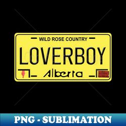 Loverboy - Calgary Alberta License Plate - Decorative Sublimation PNG File - Defying the Norms