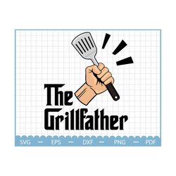 The Grillfather Png, Father's Day Png, Dad Png, The Grill Father Png, Grill Master Png, Funny Dad Shirt Png, Father's Day gift