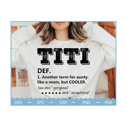 Titi Definition svg, Mother's day gift svg, Gift for Aunt svg, Women t shirt svg, Mother's day svg, gift for her svg, family gift svg
