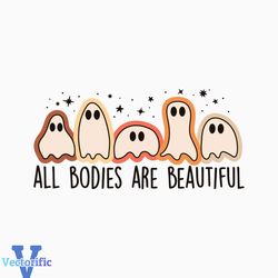 All Bodies Are Beautiful Body Ghost SVG Cutting Digital File