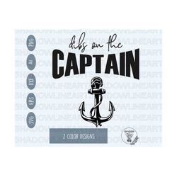 Dibs On The Captain Svg • Captain SVG Files For Cricut • Digital Download