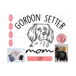 Gordon Setter Mom Png, Dog Mom Svg, Dog Mom Png, Dog Lover Png, Dog Lover Svg, Pet Lover Svg, Pet Lover Gift, Dog Mama Png, Animal Png