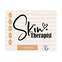 skin therapist svg • esthetician svg files for cricut • digital download