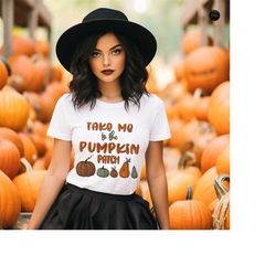 Take Me To The Pumpkin Patch T-shirt, Thanksgiving Pumpkin Sweatshirt, Autumn Hoodie, Fall Wreath Sweater, Fall Leaves C