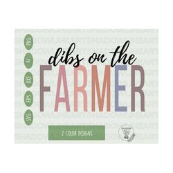 Dibs On The Farmer Svg • Farmer SVG Files For Cricut • Digital Download