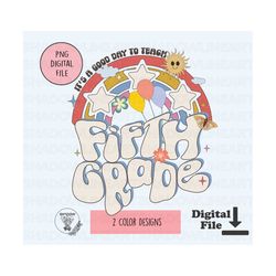 It's A Good Day To Teach Fifth Grade Png 5th Grade Png Design Back To School Png For Sublimation Digital Download Teacherinstant Download