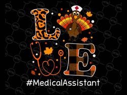 Thanksgiving Love Medical Assistant Png, Fall Turkey Nursing Png cutting file, Turkey Nursing Bundle Png, Fall Png, Than