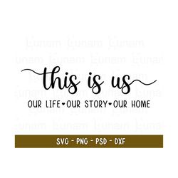 this is us svg, our story cut file, family svg, wedding quote, anniversary sign, home decor svg, love cricut vinyl decal stencil wood sign