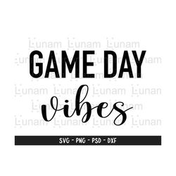 Game Day Vibes svg, Game Day SVG, Football svg, Game Day Cut File, Football Mom svg, Football Mama, Softball svg, Hockey svg, Sports