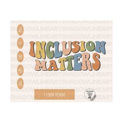 Inclusion Matters Svg Sped Teacher Svg Files For Cricut Png For Sublimation Special Education Digital Download Autism Awareness Png