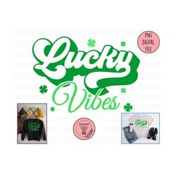 Lucky Vibes Png, St Patricks Day Png, Shamrock Png, Clover Png