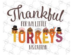 Personalized Name Thankful for my little turkey SVG, Thanksgiving SVG, mommy and me, little turkey svg, eps, dxf, png cu