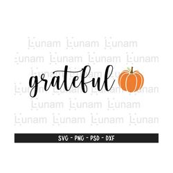 Grateful Svg, Fall Grateful Svg, Autumn Grateful Svg, Fall Sign Svg, Autumn Sign Svg, Grateful Cut File, Pumpkin Grateful Svg
