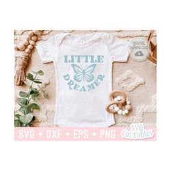 Little Dreamer svg - Baby Shirt svg - Cut File - svg - dxf - eps - png - Silhouette - Cricut