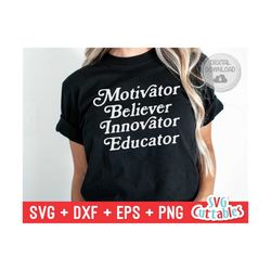 Motivator Believer Innovator Educator svg  - Teacher Life Cut File - svg - dxf - eps - png - Silhouette - Cricut - Digital File