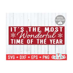 It's The Most Wonderful Time Of The Year svg - Christmas - Sign Design - svg - eps - dxf - Silhouette - Cricut - Cut File - Digital File