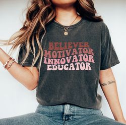 Believer Motivator Innovator Educator Shirt, Teacher Shirt, Teacher Gift, Teacher Appreciation Gift, Back to School Teac