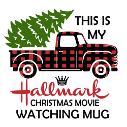 This is My Hallmark Christmas Watching Mug Svg, Hallmark Svg, Hallmark Movie Svg, Truck Christmas Svg Digital Download