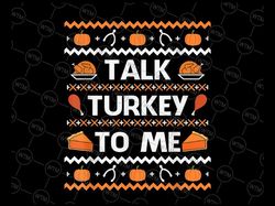 Talk Turkey to Me PNG- Funny Thanksgiving PNG - Turkey PNG - Thanksgiving Sublimation Design Digital Download