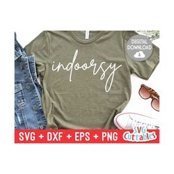 Indoorsy svg - Funny Cut File - Quote - svg - svg - dxf - eps - png - Funny Shirt Design - Silhouette - Cricut - Digital File