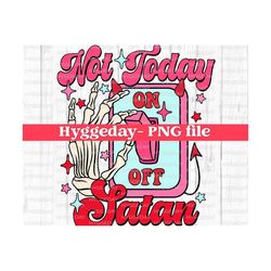 Not Today Satan PNG, Digital Download, Sublimation, Sublimate, cute, retro, light switch, skull, skeleton,