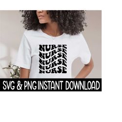 Nurse SVG, Nurse Appreciation SVG Files, Nurse PNG, Wavy Letter SvG Instant Download, Cricut Cut Files, Silhouette Cut Files, Download
