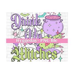Drink Up Witches, PNG, Digital Download, Sublimate, Sublimation, Halloween, Witchy, Spell, Wine, Alcohol, Booze, Cauldron, Spooky,