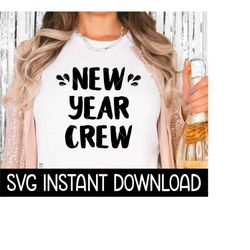 New Year Crew 2020 New Year SVG, SVG Files, Instant Download, Cricut Cut Files, Silhouette Cut Files, Download, Print