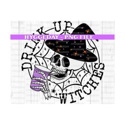 Drink Up Witches PNG, Digital Download, Sublimation, Sublimate, Booze, Alcohol, witchy, skull, skellie, Halloween,