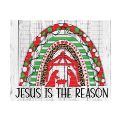 Jesus is the reason Rainbow PNG, Sublimation Download, Cross, Christmas, Santa, Merry Christmas, kids, cheetah, leopard, doodle,