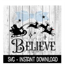 Christmas SVG, Believe Santa Sleigh SVG Files, PnG Christmas Tree SVG Instant Download, Cricut Cut Files, Silhouette Cut Files, Print
