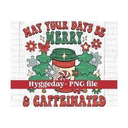 Merry and Caffeinated PNG, Digital Download, Sublimation, Sublimate, coffee, Christmas, cozy, snow, vintage, retro, cute